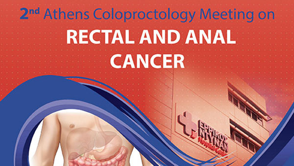 2nd Athens Coloproctology Meeting on Rectal and Anal Cancer